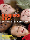 Raising Kids in the 21st Century: The Science of Psychological Health for Children